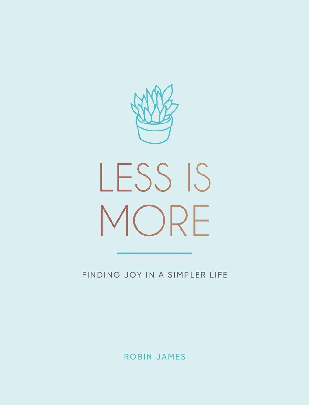 Less is More by Robin James - ISBN: 9781787835771