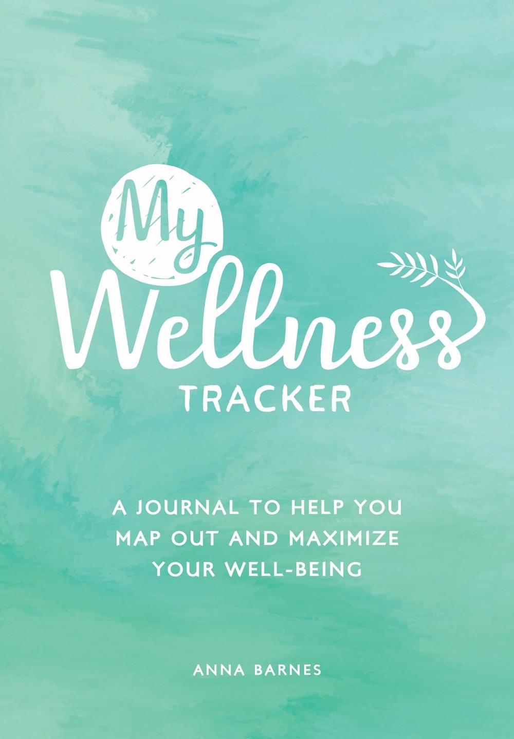 My Wellness Tracker by Anna Barnes - ISBN: 9781787836389