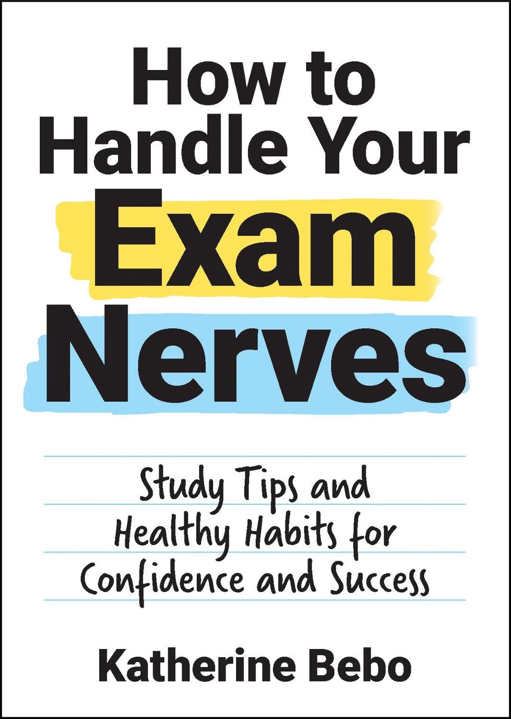 How to Handle Your Exam Nerves, 9781787836495