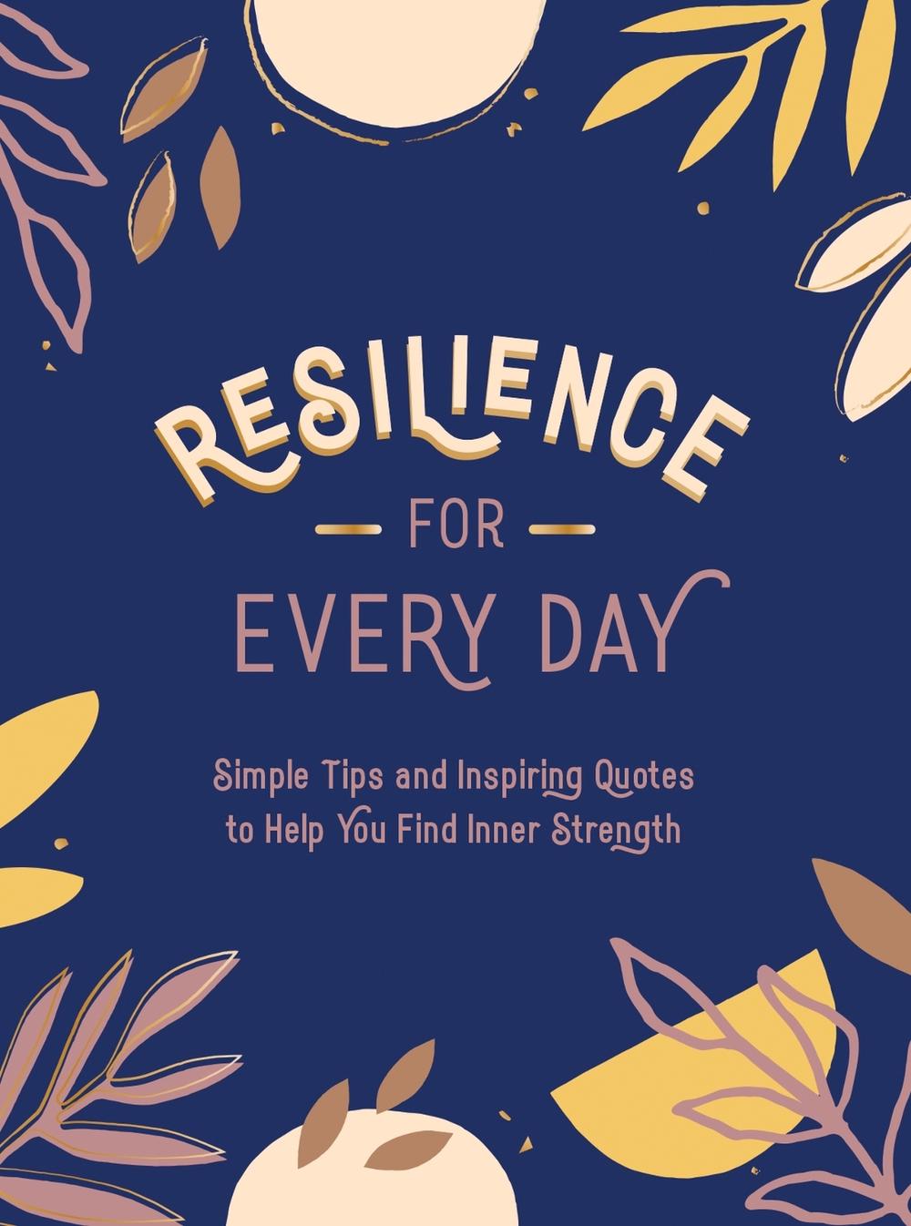 Resilience for Every Day by Summersdale Publishers - ISBN: 9781787836532