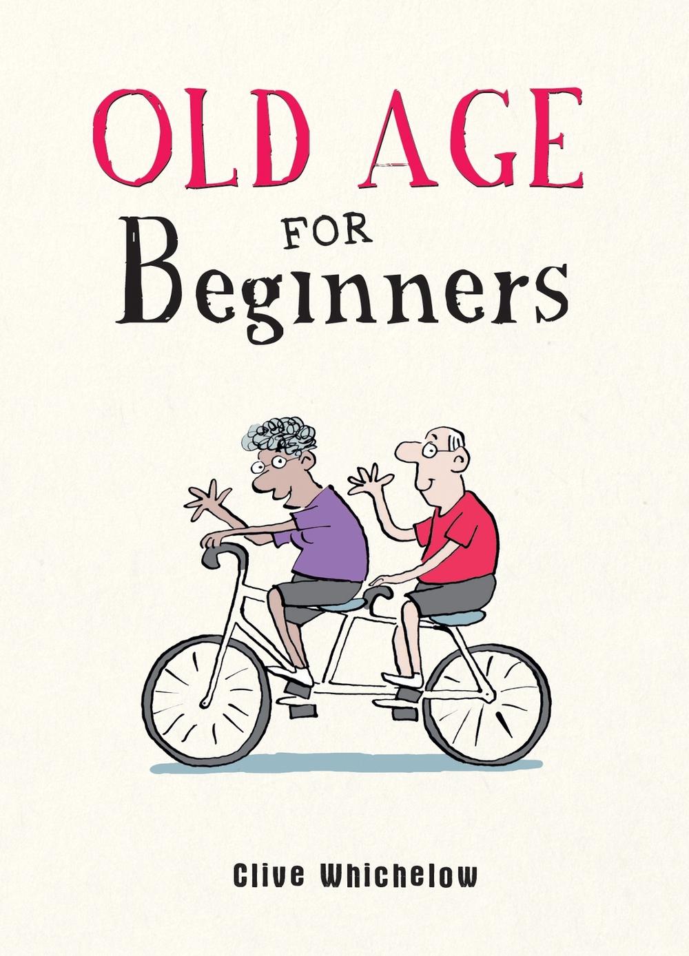 Old Age for Beginners, 9781787836815