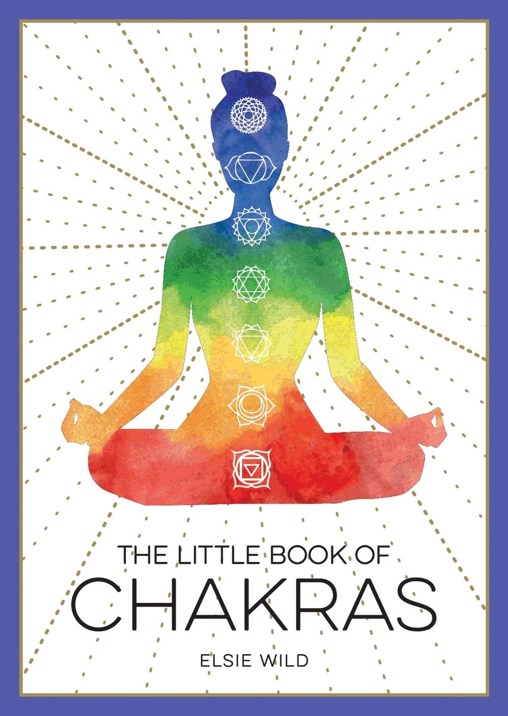 The Little Book of Chakras by Elsie Wild - ISBN: 9781787836853