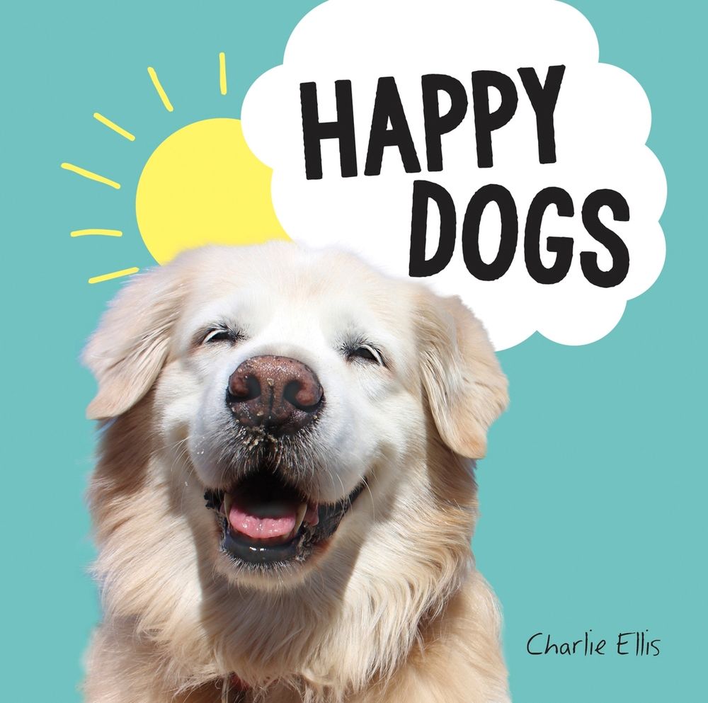 Happy Dogs by Charlie Ellis - ISBN: 9781787836952