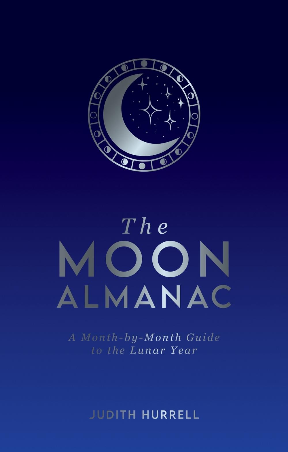 The Moon Almanac by Judith Hurrell - ISBN: 9781787839915