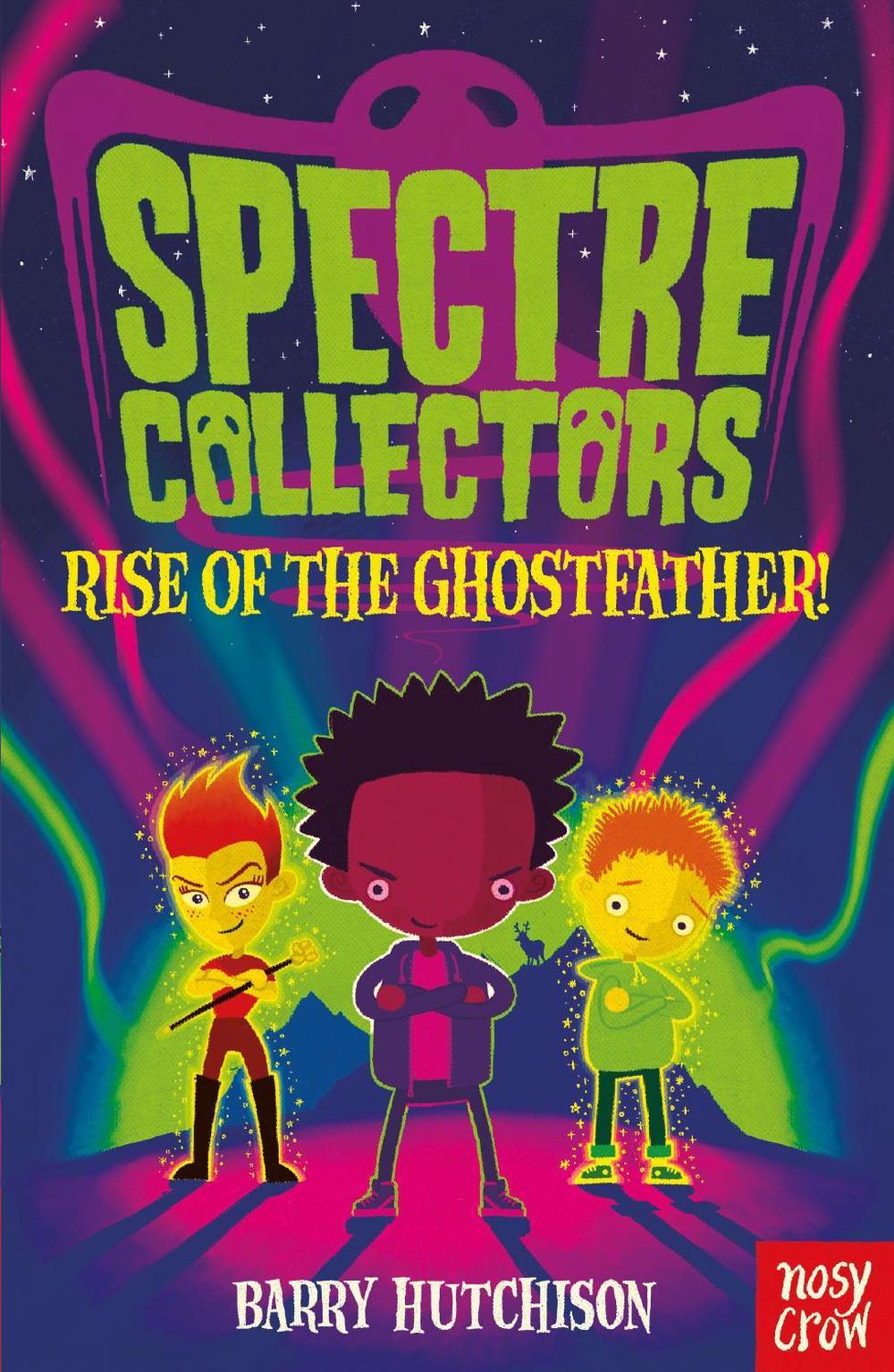 Cover of Spectre Collectors: Rise of the Ghostfather!