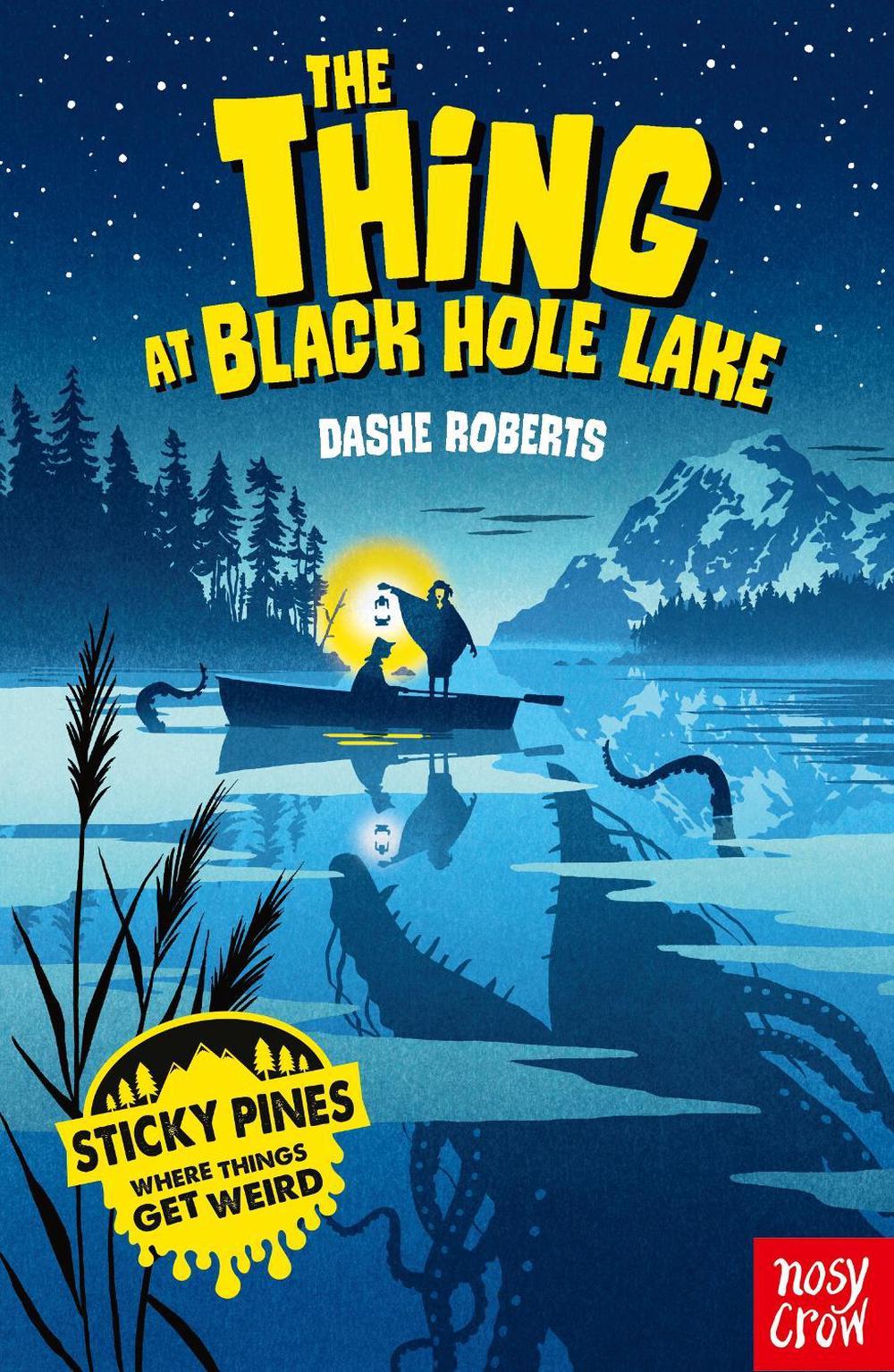 Cover of Sticky Pines: The Thing at Black Hole Lake