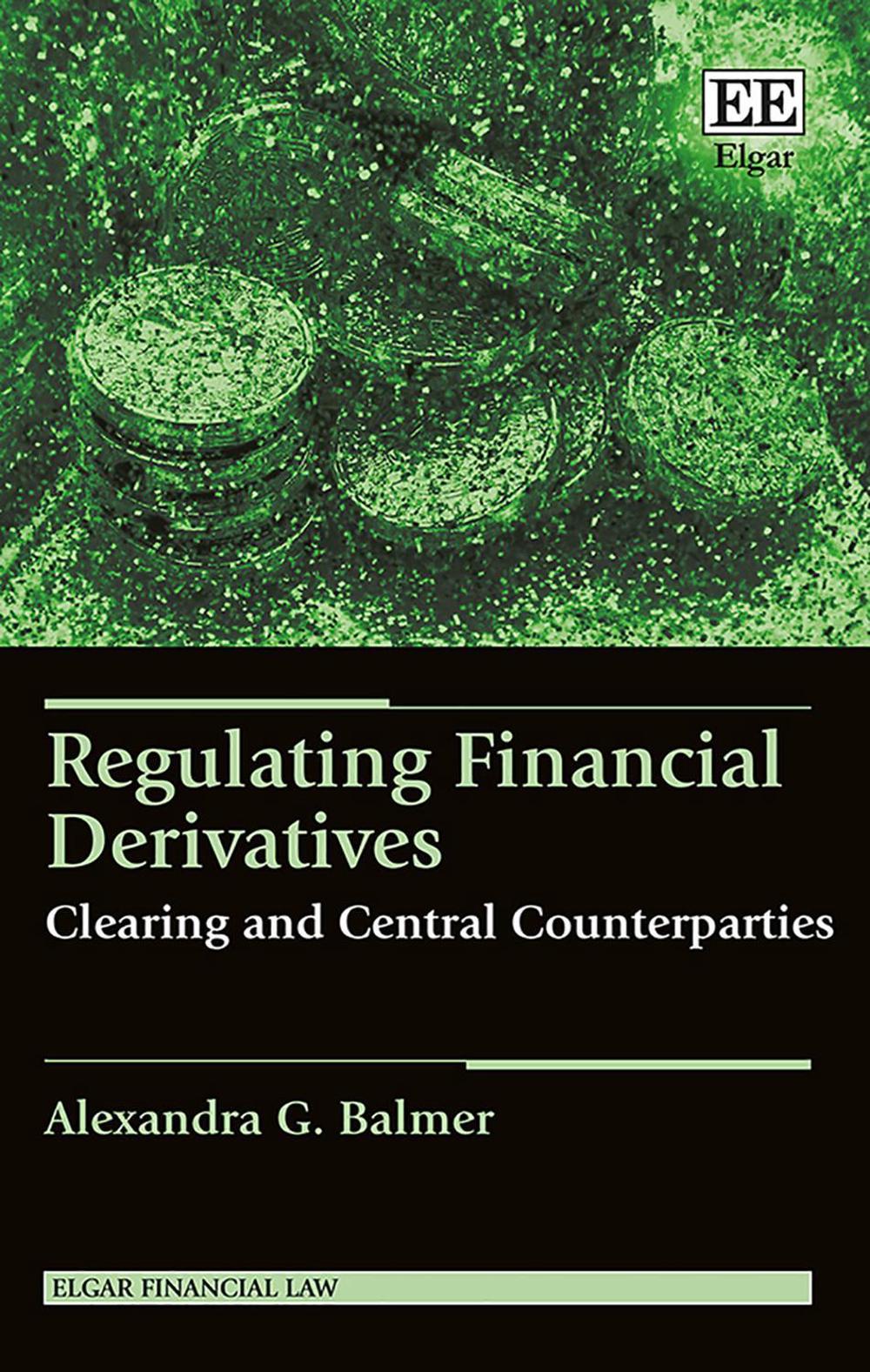 Regulating Financial Derivatives, 9781788111911