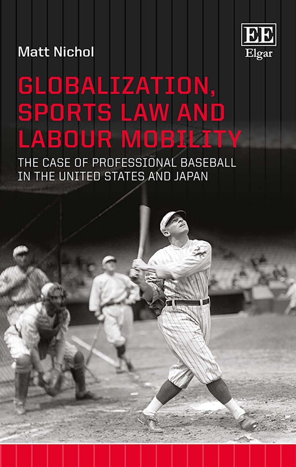 Globalization, Sports Law and Labour Mobility by Matt Nichol - ISBN: 9781788115001