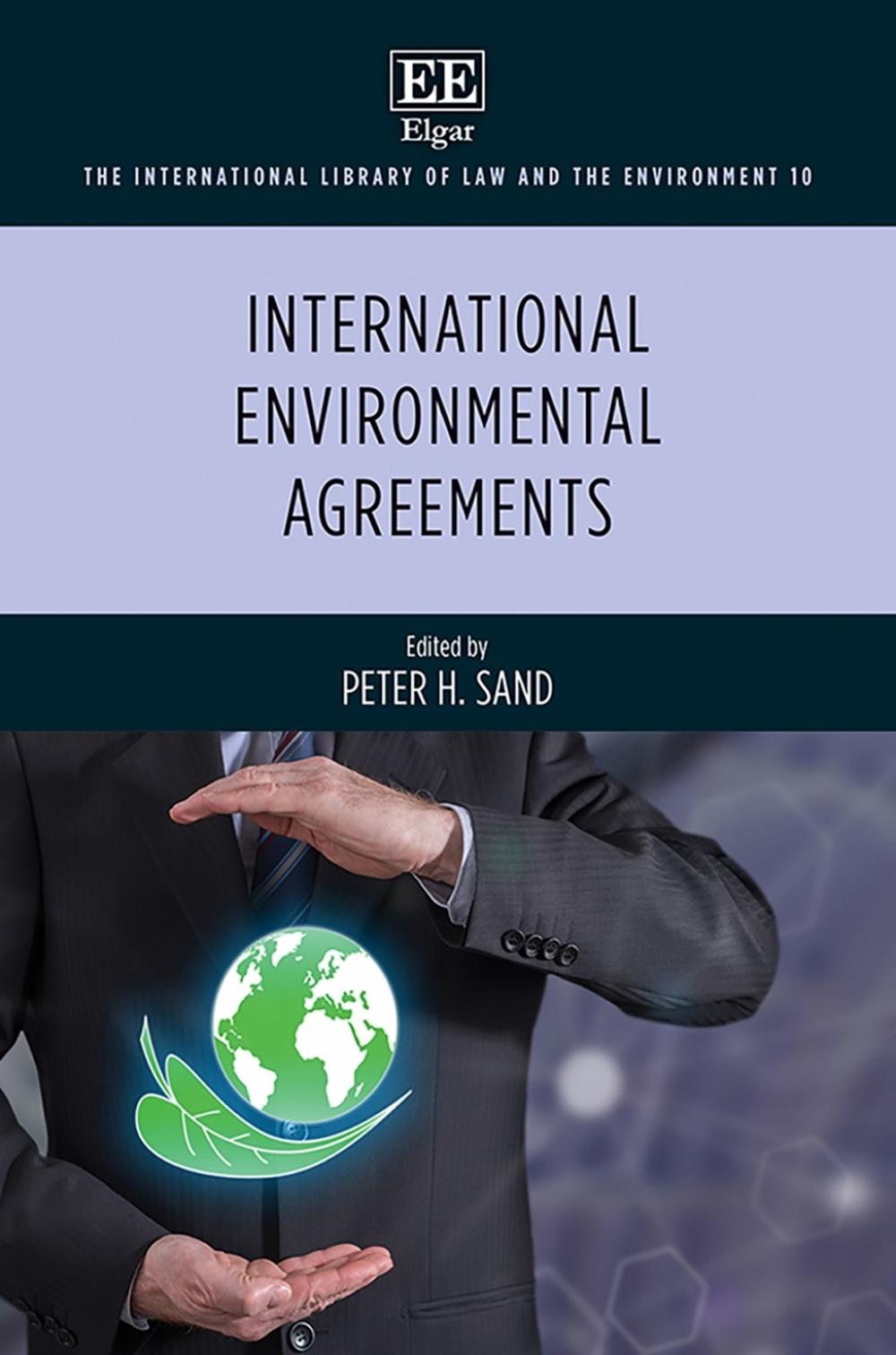 International Environmental Agreements by Peter H. Sand - ISBN: 9781788118644