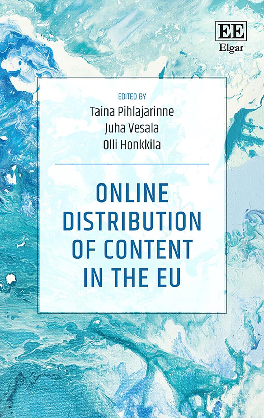 Online Distribution of Content in the EU by Taina Pihlajarinne - ISBN: 9781788119894