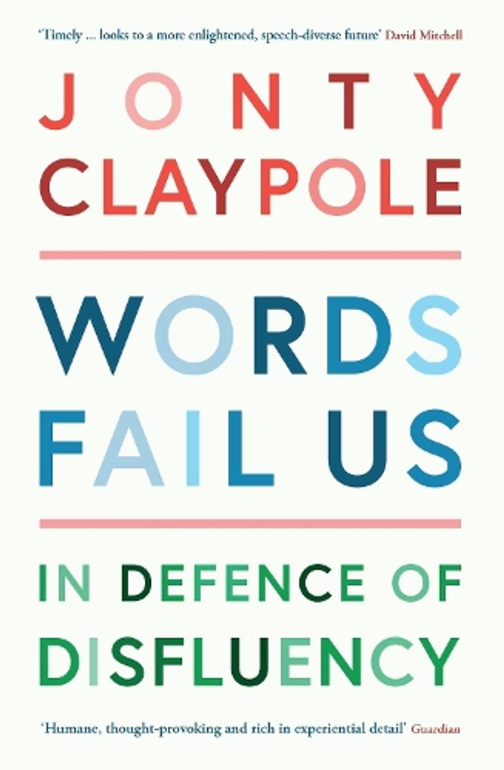Words Fail Us by Jonty Claypole - ISBN: 9781788161725