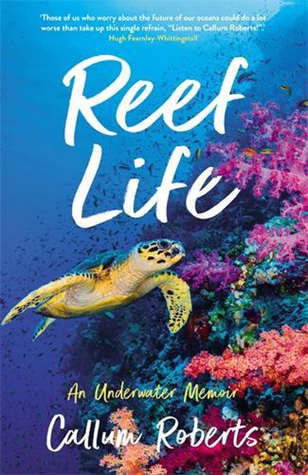 Reef Life by Callum Roberts - ISBN: 9781788162166