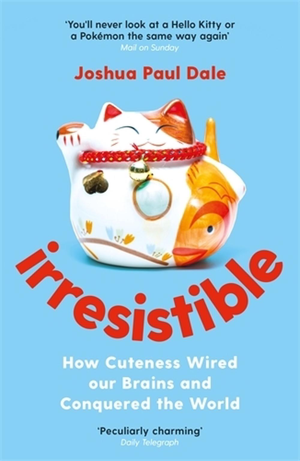 Irresistible by Professor Joshua Paul Dale - ISBN: 9781788162395