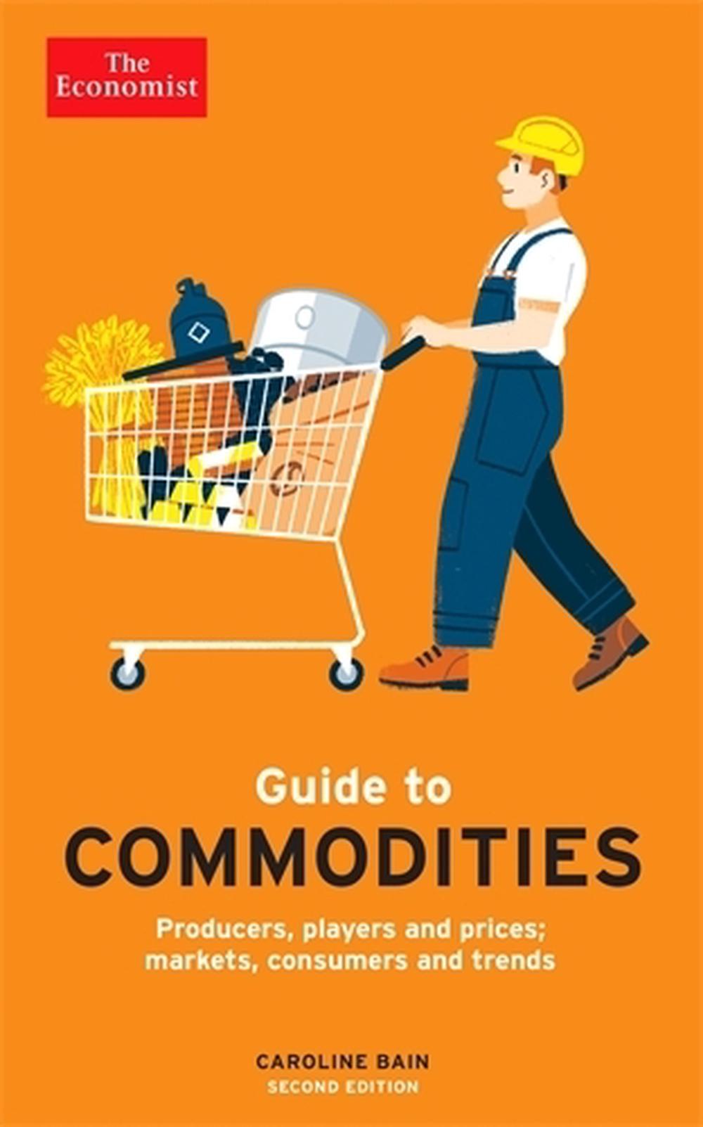 The Economist Guide to Commodities 2nd edition, 9781788166027