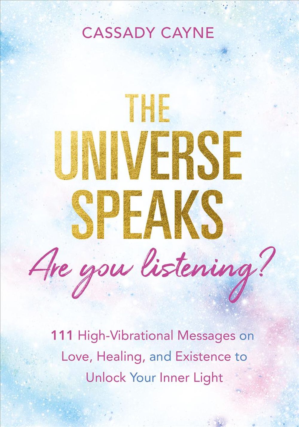 The Universe Speaks, Are You Listening? by Cassady Cayne - ISBN: 9781788173759