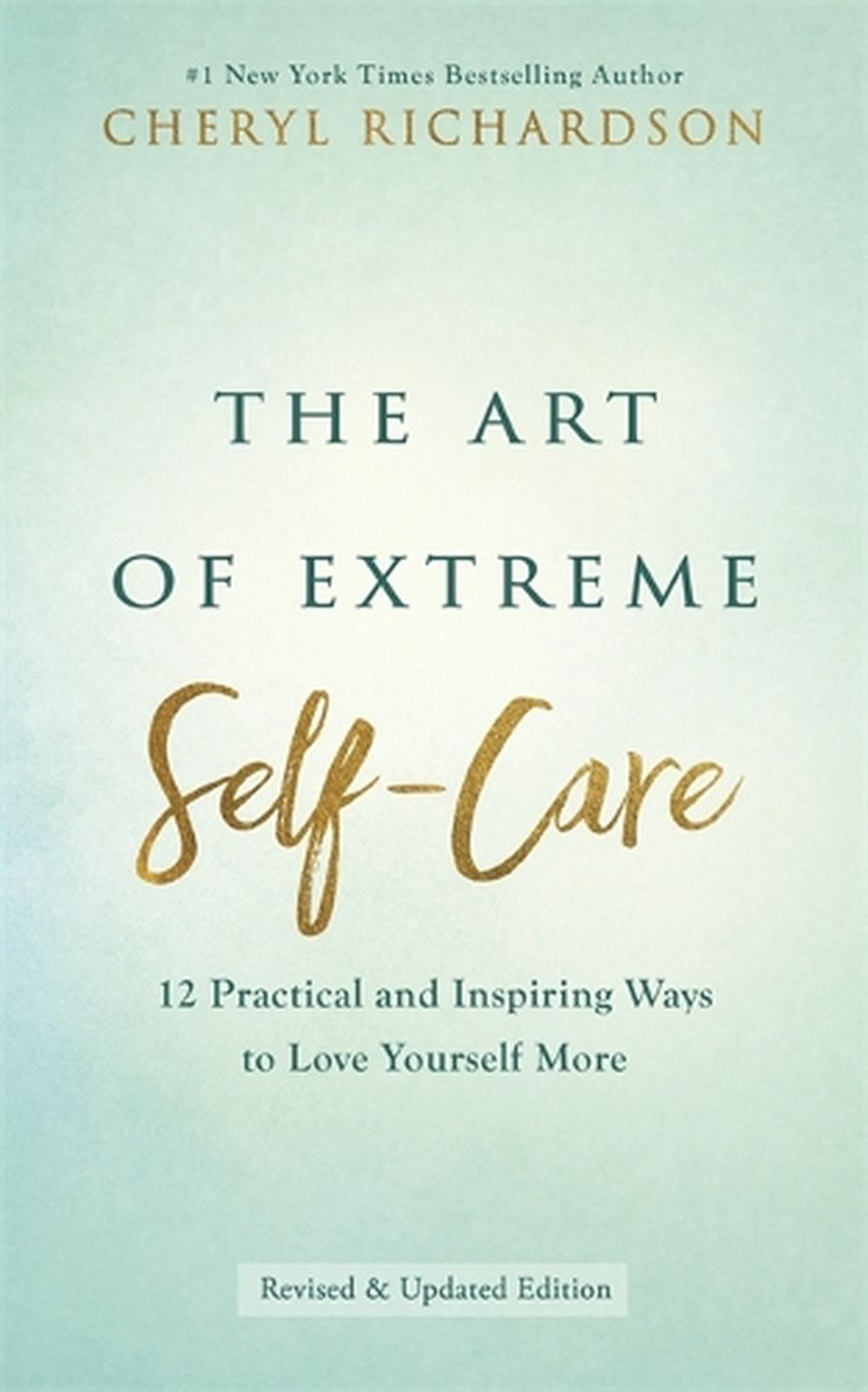 The Art of Extreme Self-Care, 9781788174350