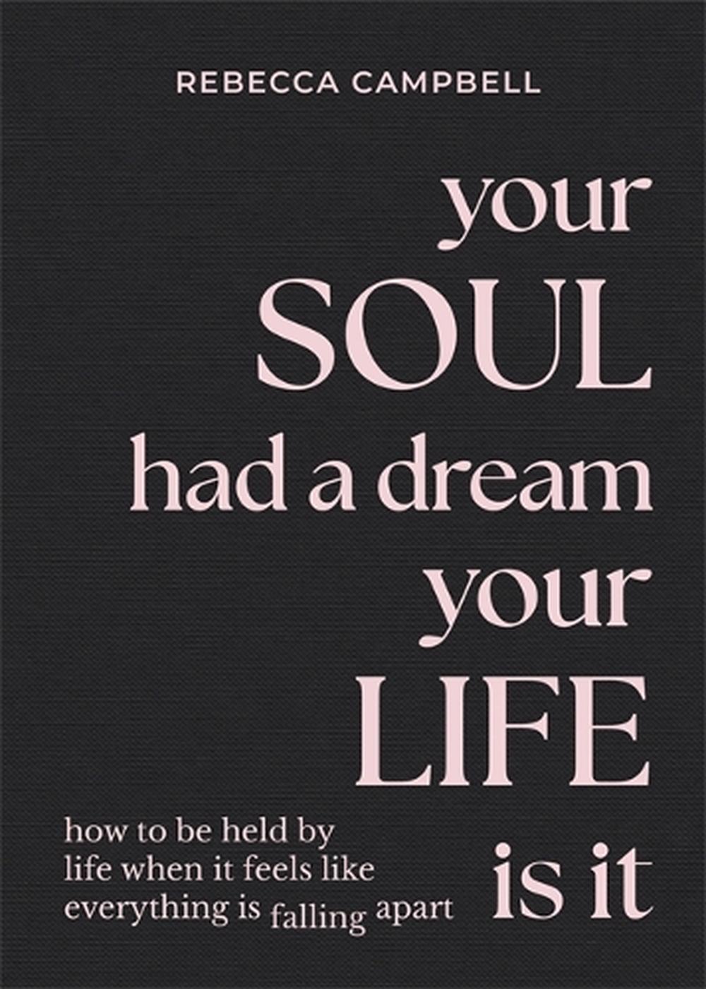 Your Soul Had a Dream, Your Life Is It, 9781788175166