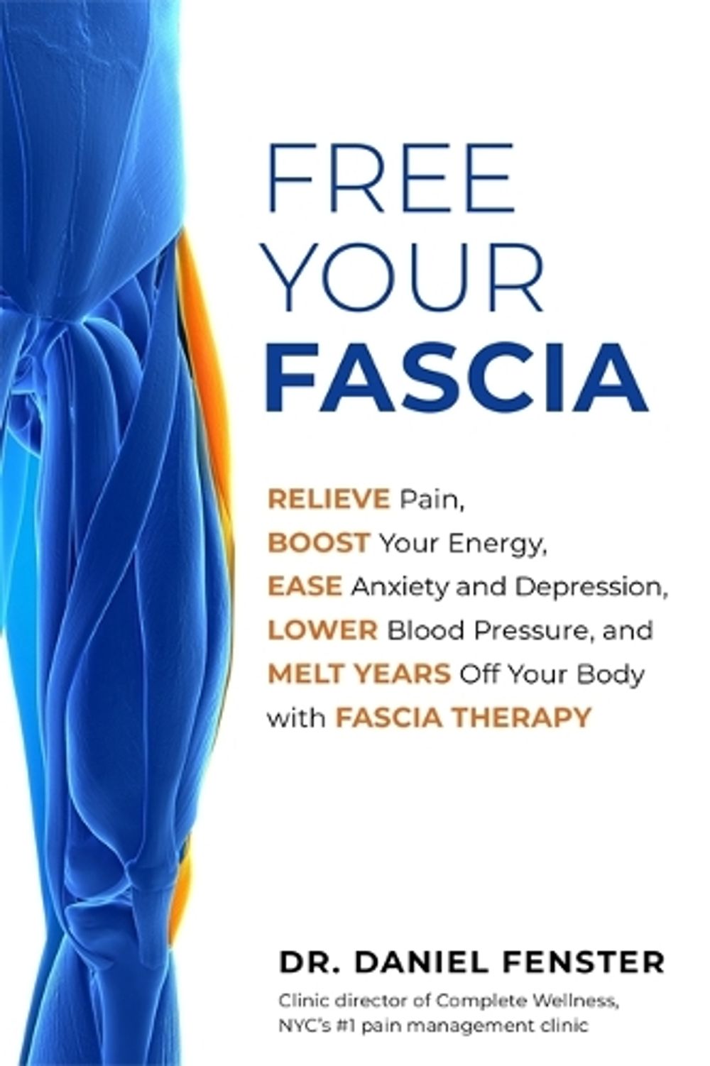 Free Your Fascia by Dr. Daniel Fenster, DC - ISBN: 9781788175180