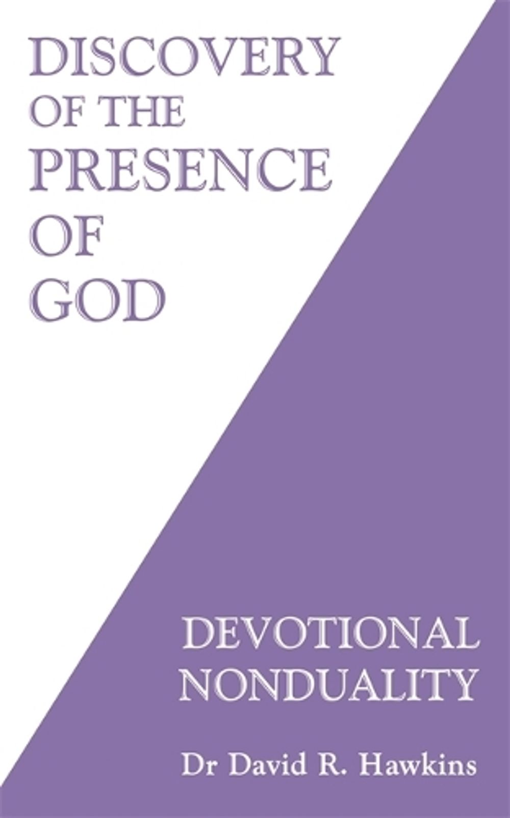 Discovery of the Presence of God by David R. Hawkins - ISBN: 9781788175432