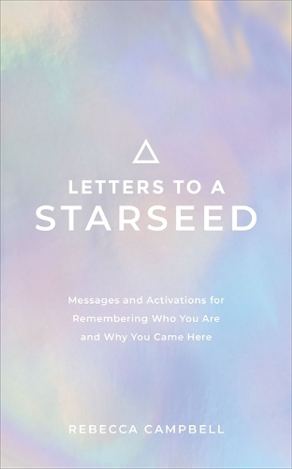 Letters to a Starseed by Rebecca Campbell - ISBN: 9781788175876