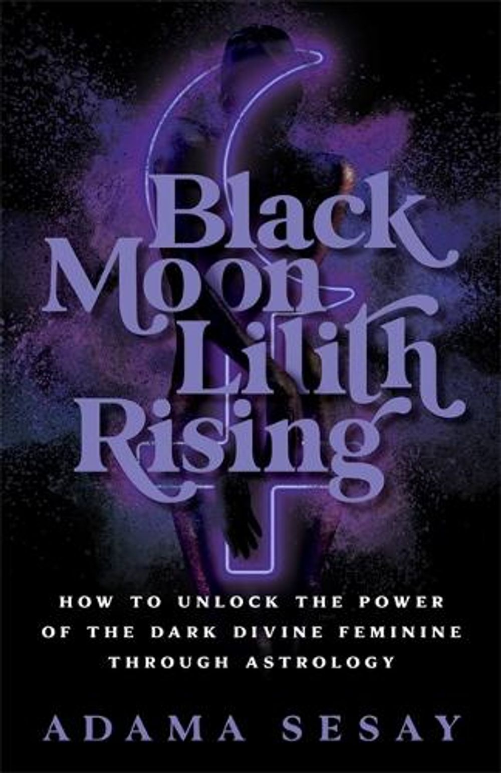 Black Moon Lilith Rising by Adama Sesay - ISBN: 9781788178679