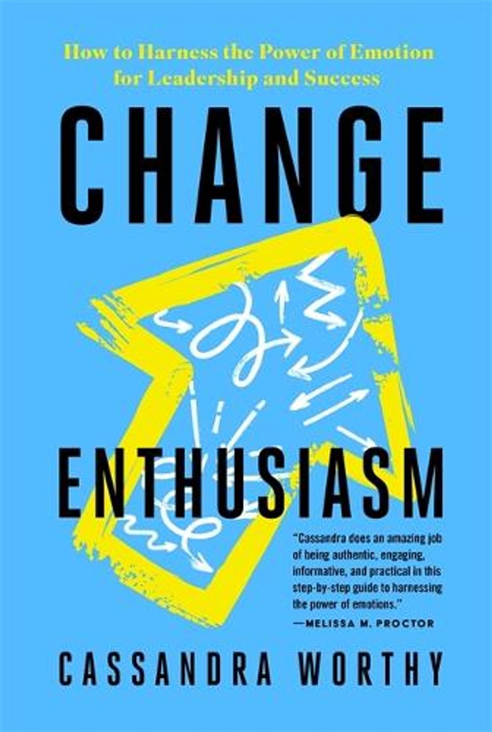 Change Enthusiasm by Cassandra Worthy - ISBN: 9781788179140
