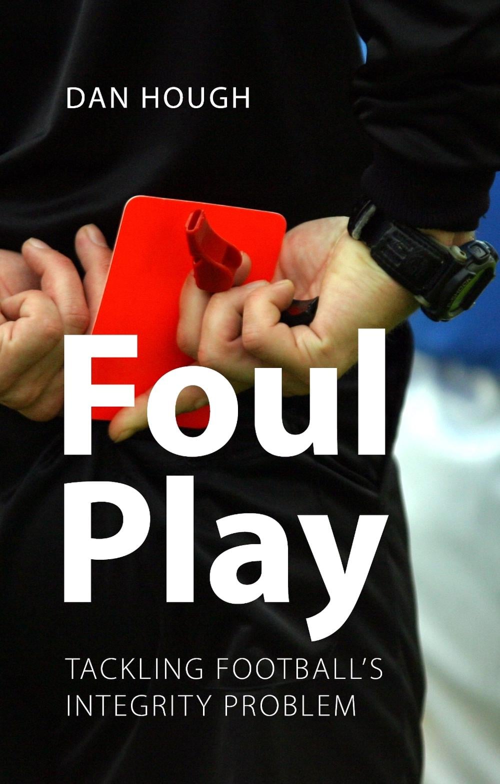 Foul Play by Dan Hough - ISBN: 9781788217637