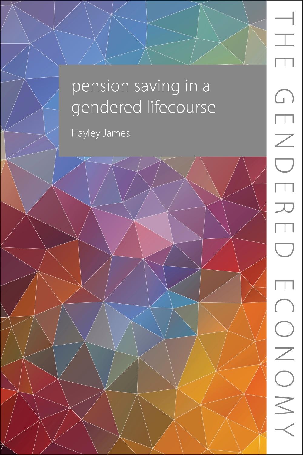 Pension Saving in a Gendered Lifecourse, 9781788218498