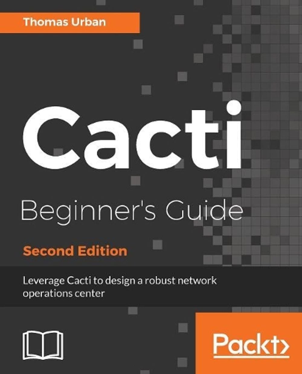 Cacti Beginner's Guide - by Thomas Urban - ISBN: 9781788299183