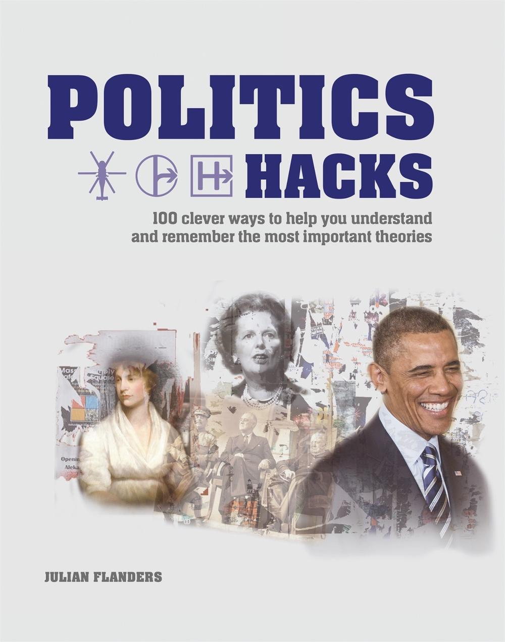 Politics Hacks by Julian Flanders - ISBN: 9781788400404
