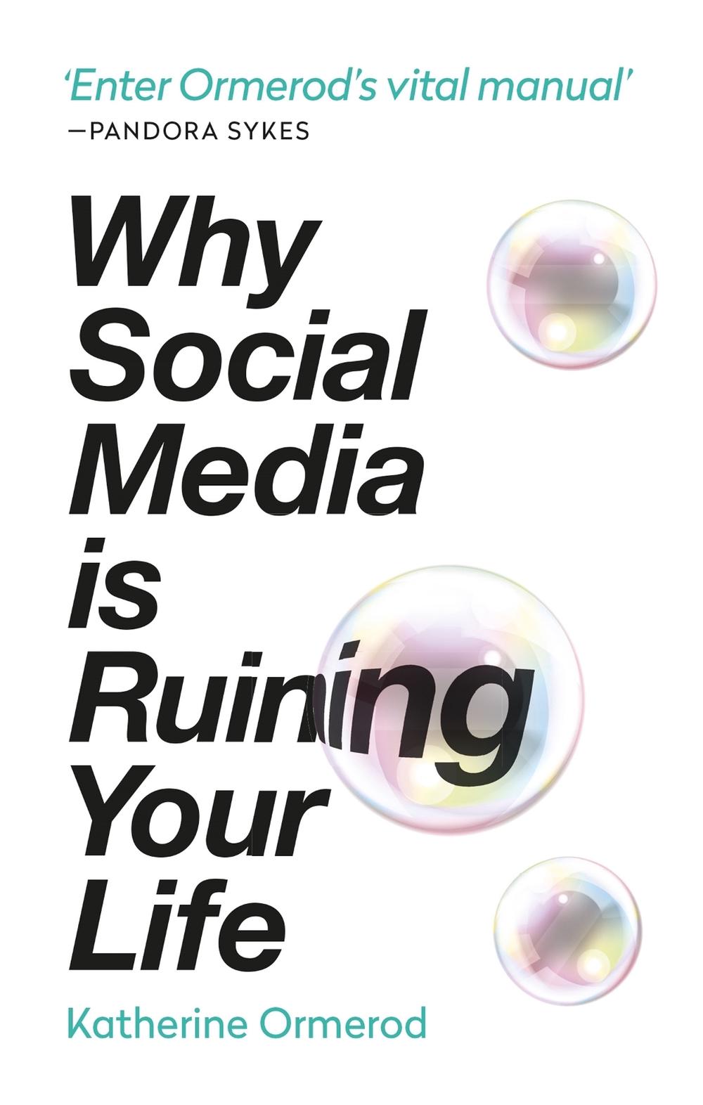Why Social Media is Ruining Your Life, 9781788401302