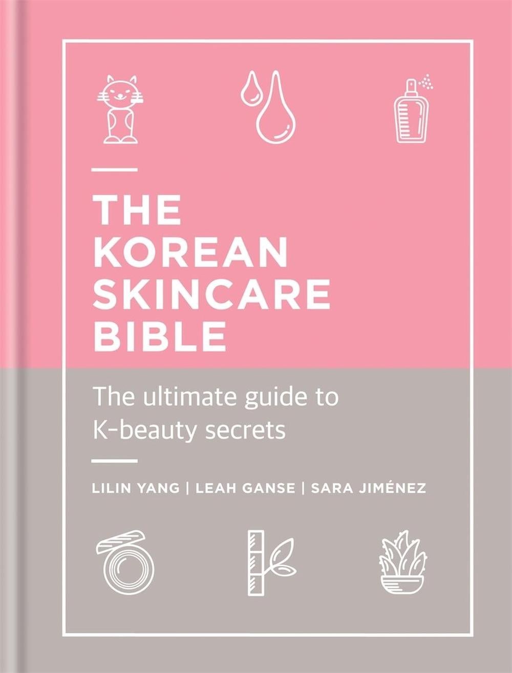 The Korean Skincare Bible by Lilin Yang - ISBN: 9781788401661