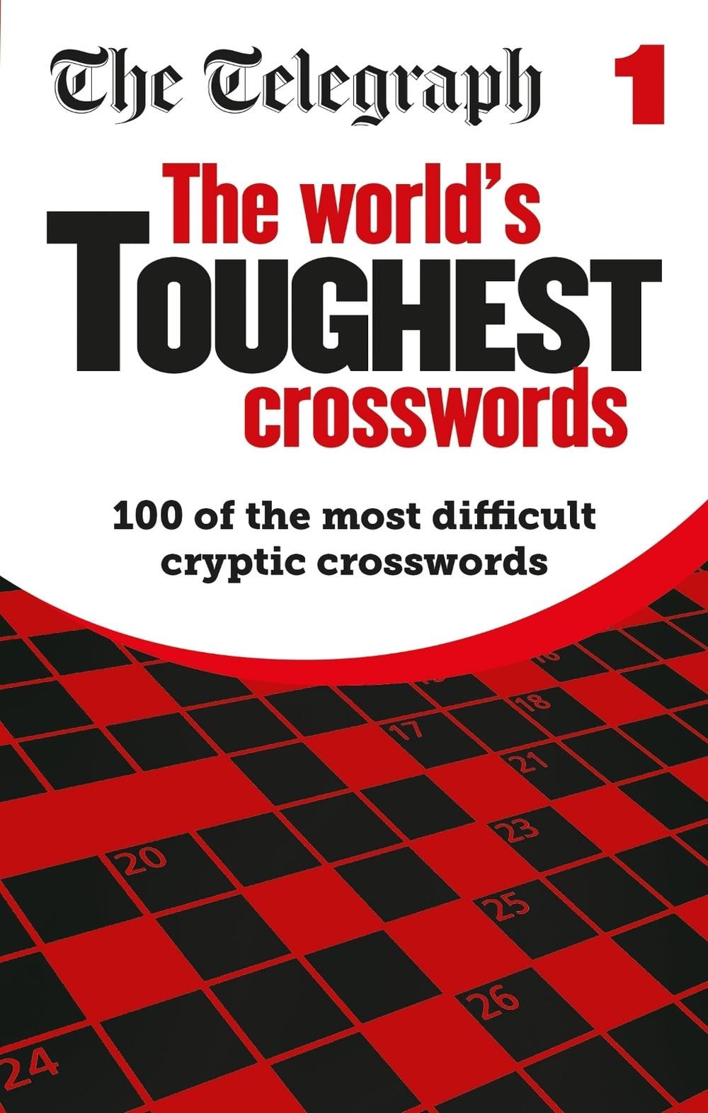 The Telegraph World's Toughest Crosswords by Telegraph Media Group Ltd - ISBN: 9781788403856