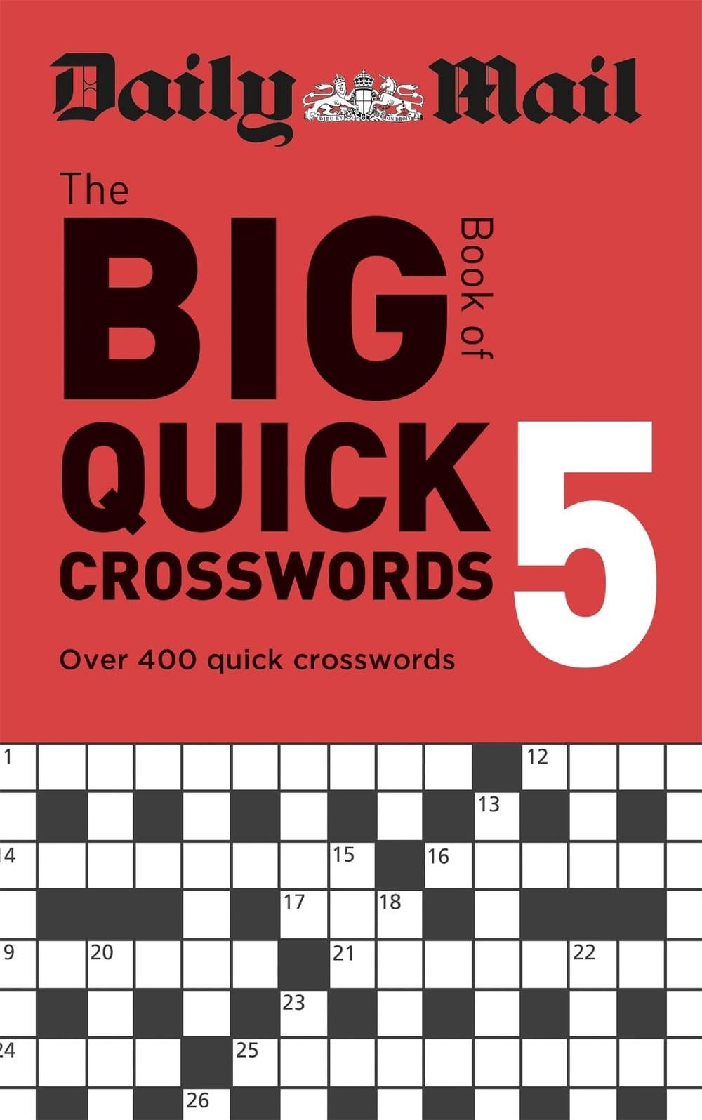 Daily Mail Big Book of Quick Crosswords Volume 5 by Daily Mail - ISBN: 9781788403955