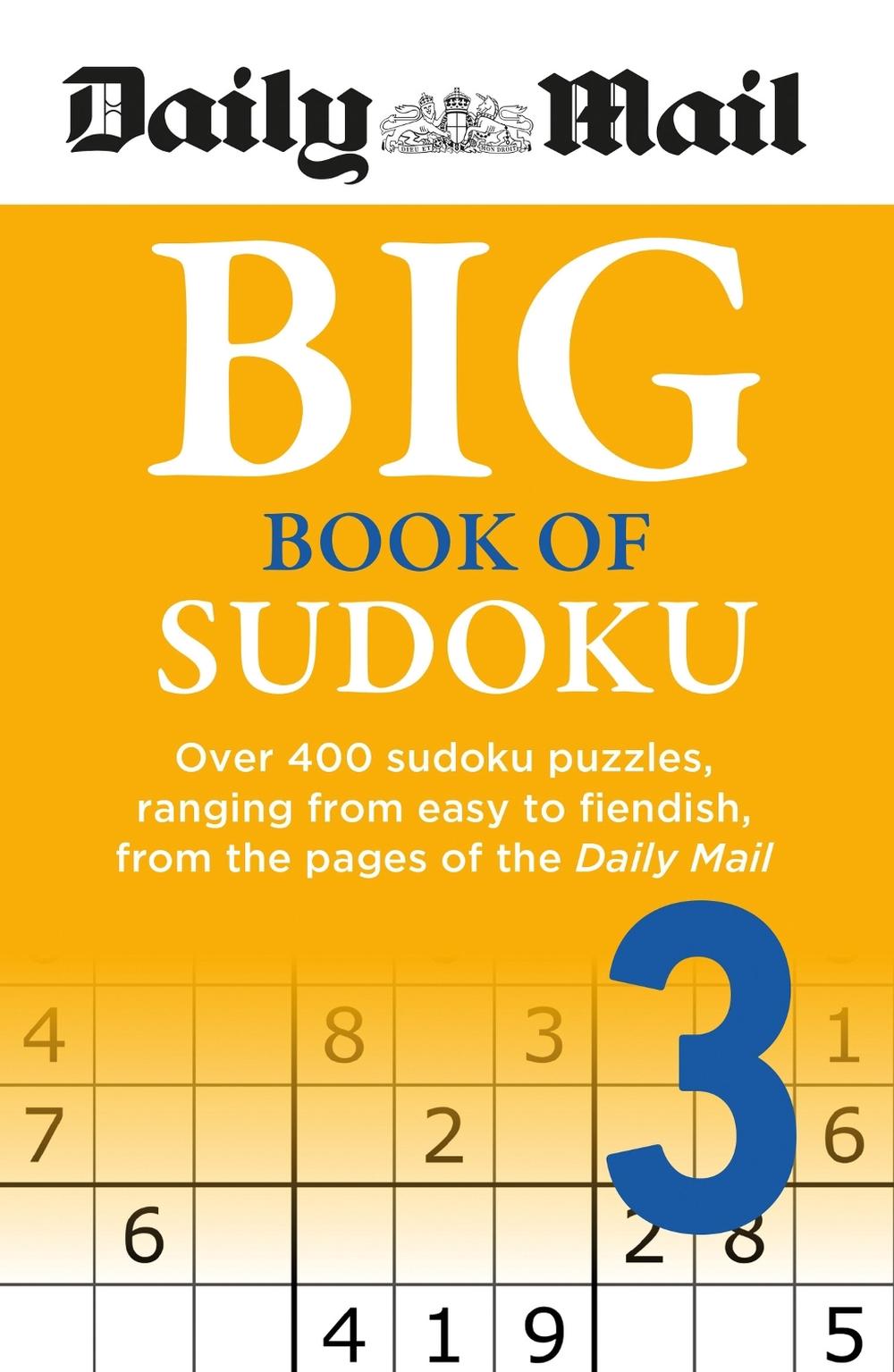 Daily Mail Big Book of Sudoku Volume 3 by Daily Mail - ISBN: 9781788404266
