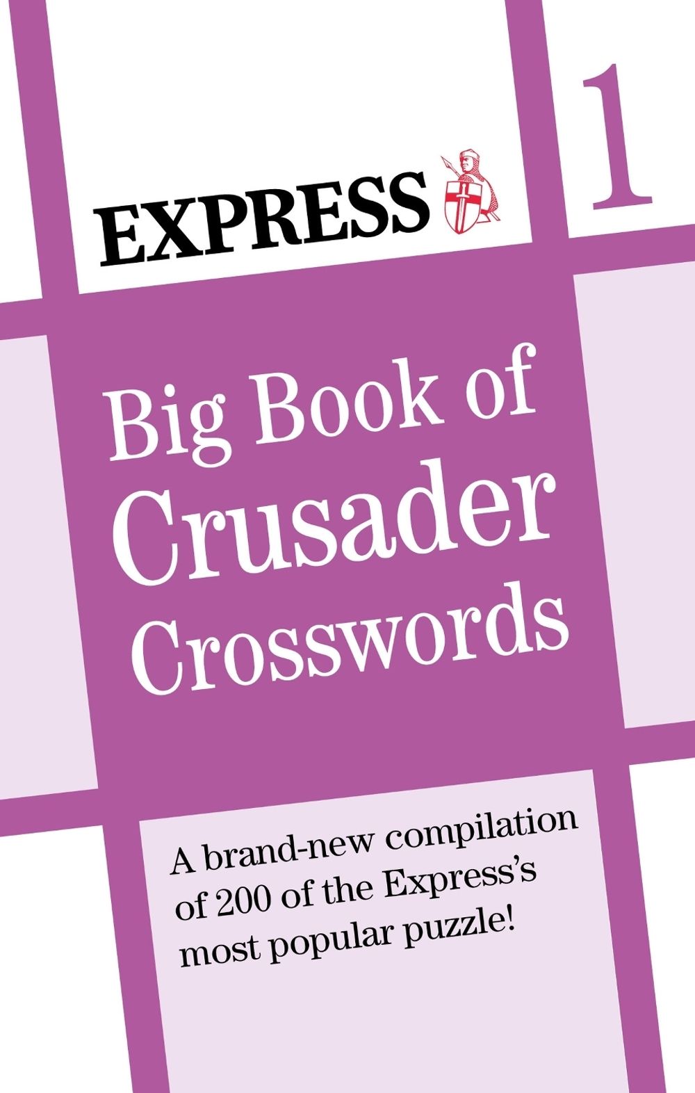 Express: Big Book of Crusader Crosswords Volume 1 by Express Newspapers - ISBN: 9781788404341