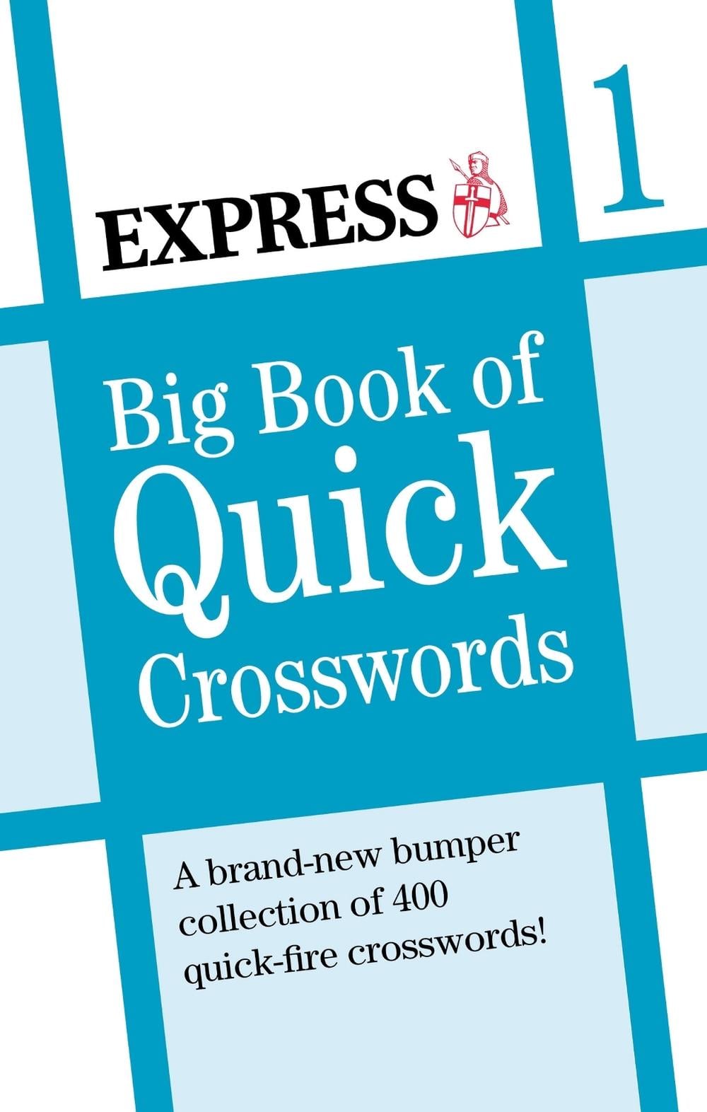 Express: Big Book of Quick Crosswords by Express Newspapers - ISBN: 9781788404365