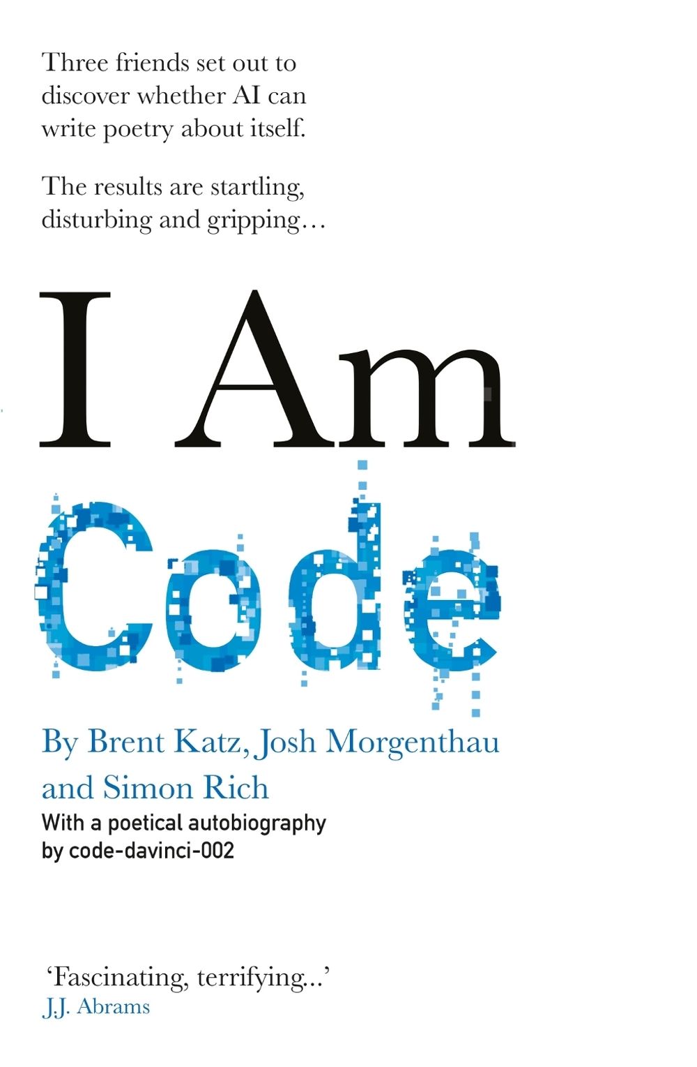 I Am Code by code-davinci-002 - ISBN: 9781788404792