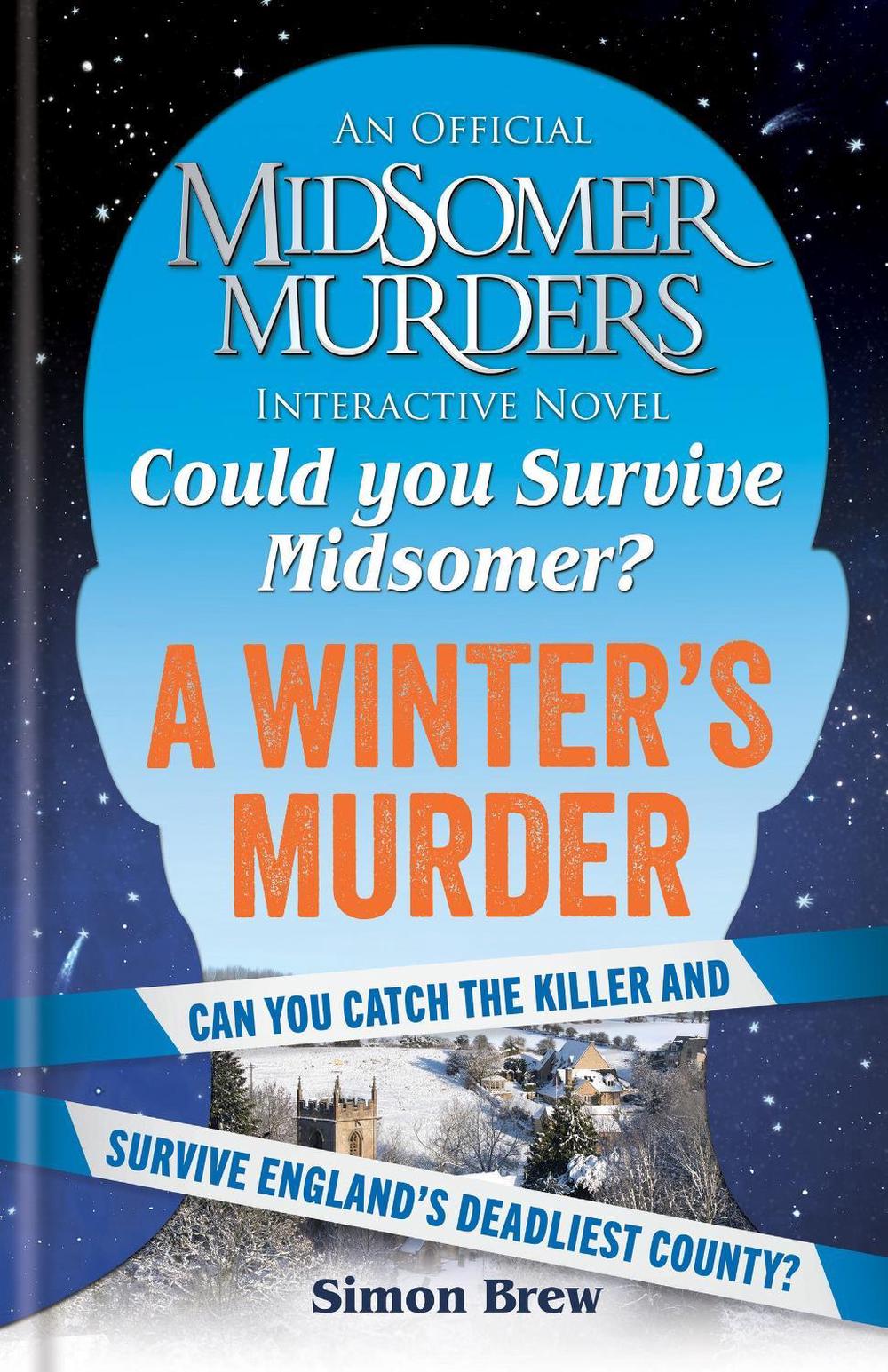 Could You Survive Midsomer? – A Winter's Murder by Simon Brew - ISBN: 9781788405034