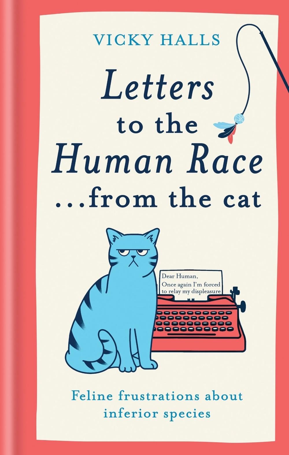 Letters to the Human Race… from the cat by Vicky Halls - ISBN: 9781788405546