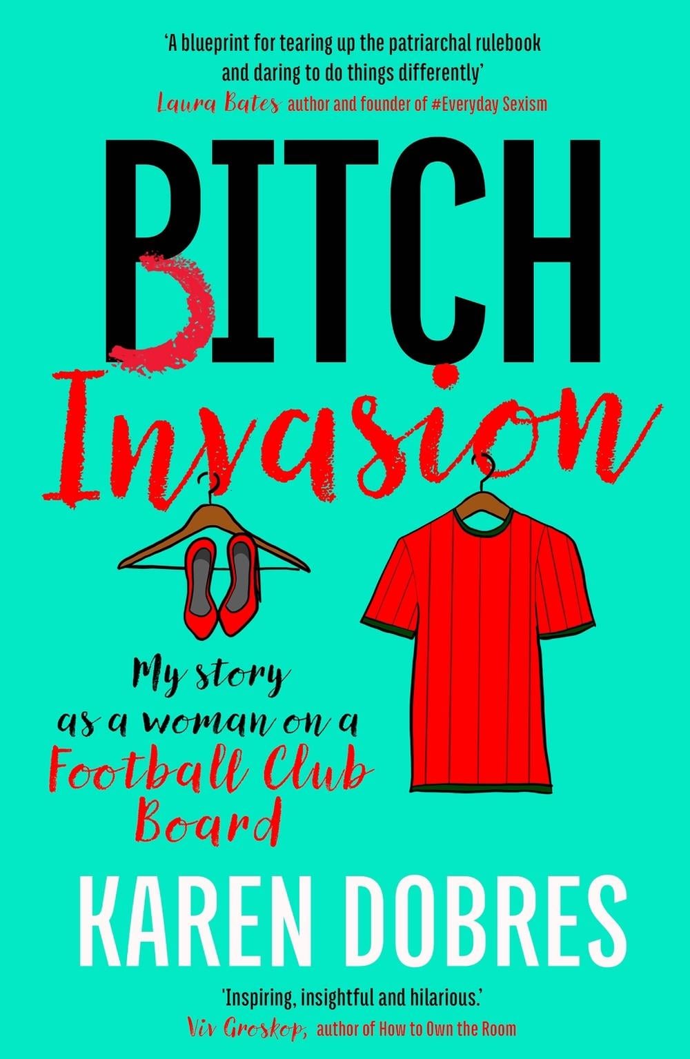 Pitch Invasion by Karen Dobres - ISBN: 9781788405898