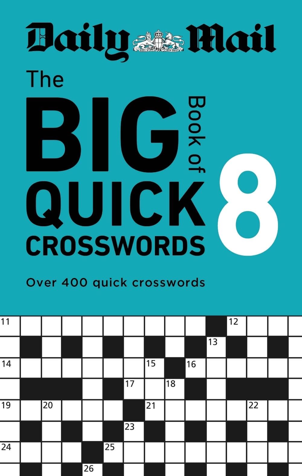 Daily Mail Big Book of Quick Crosswords Volume 8 by Daily Mail - ISBN: 9781788406093