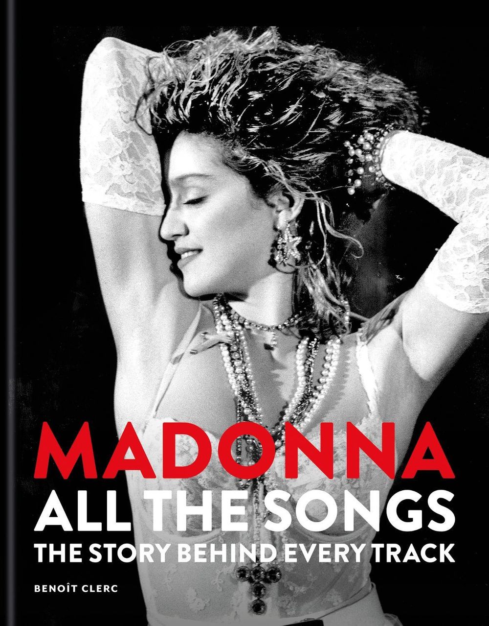 Madonna: All The Songs by Benoît Clerc - ISBN: 9781788406345