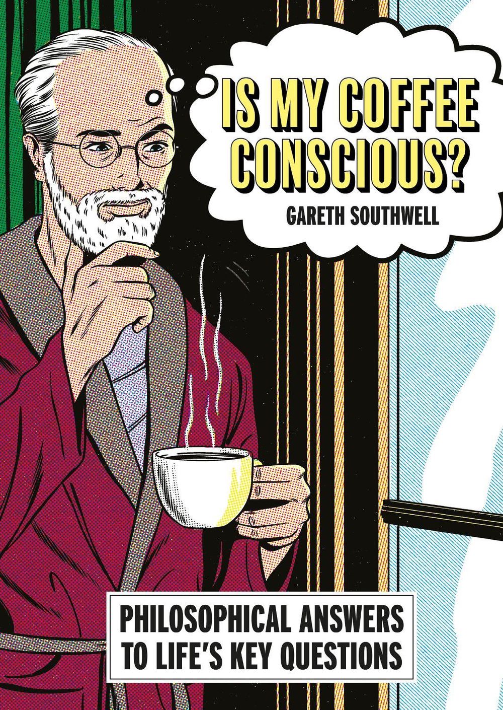 Is My Coffee Conscious? by Gareth Southwell - ISBN: 9781788406550