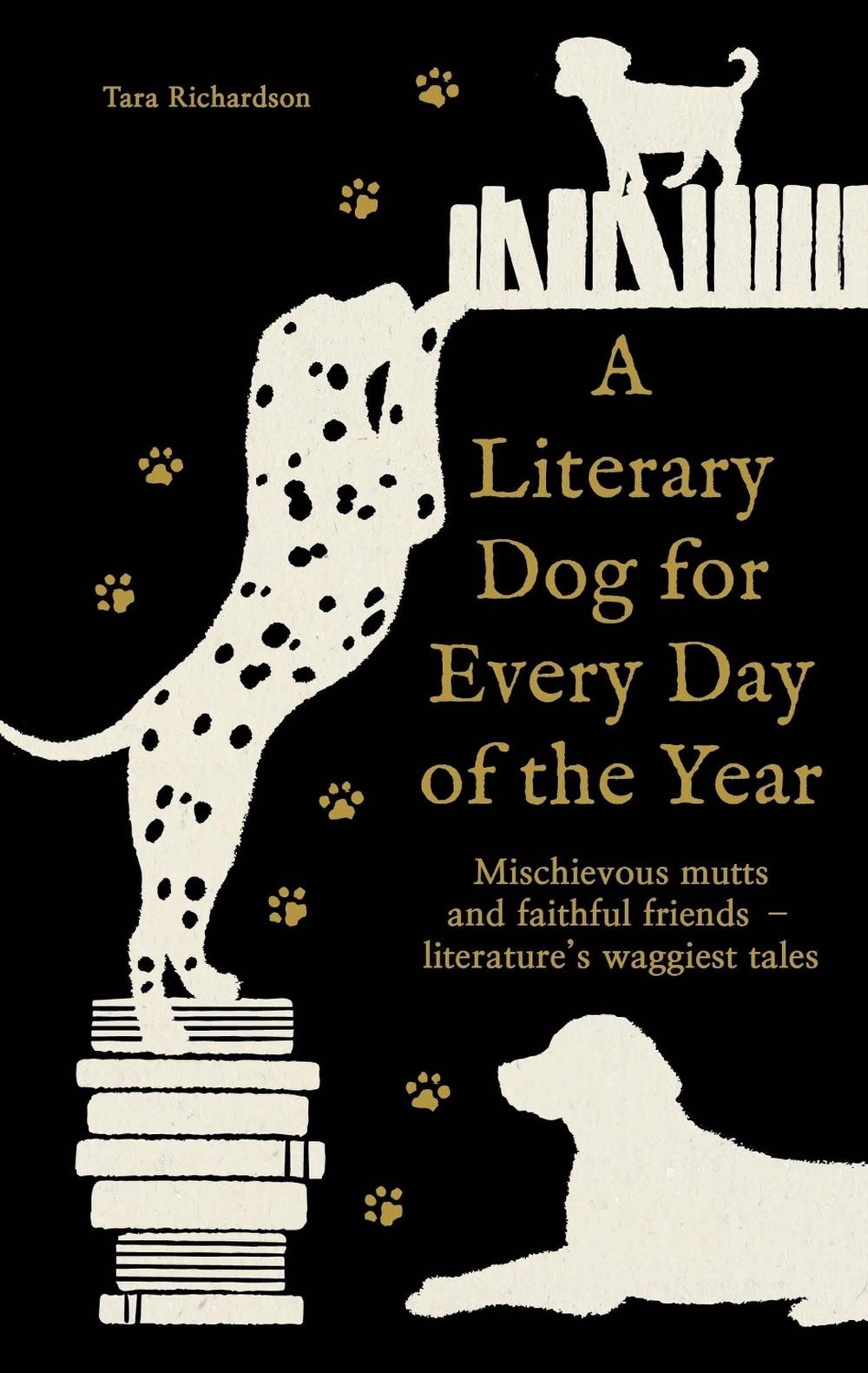 A Literary Dog for Every Day of the Year by Tara Richardson - ISBN: 9781788406819
