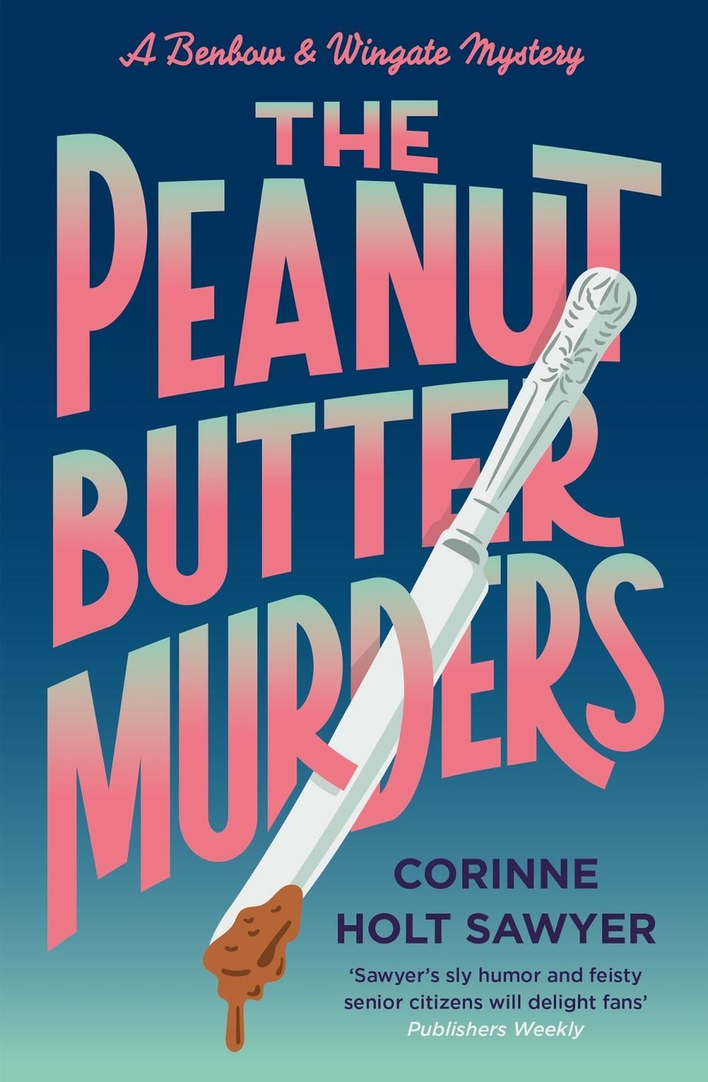 The Peanut Butter Murders by Corinne Holt Sawyer - ISBN: 9781788424851