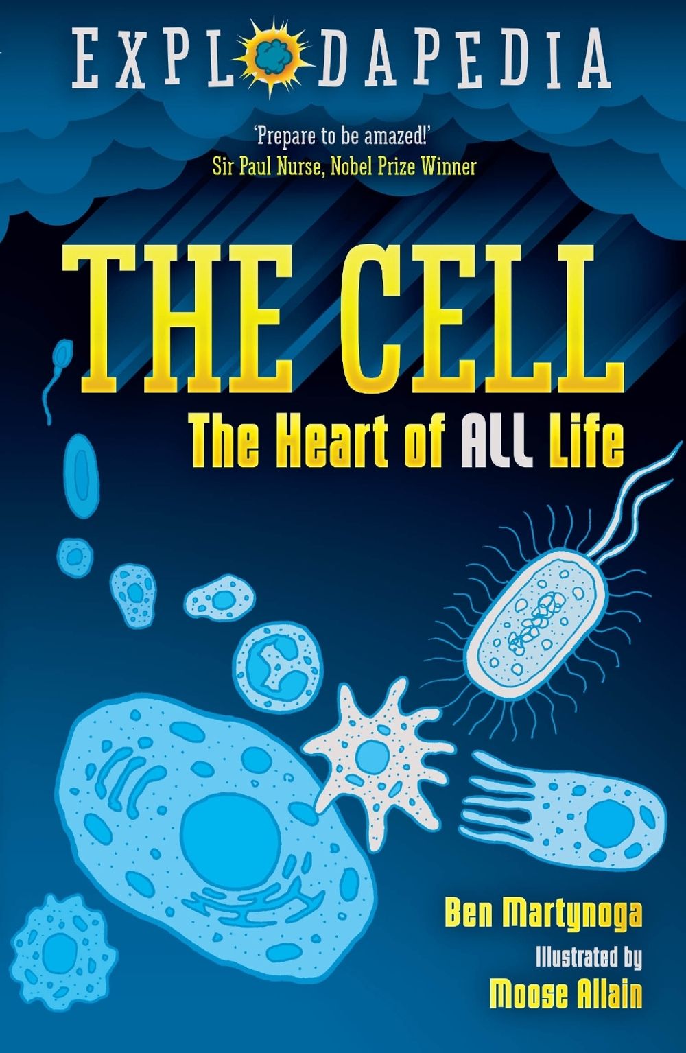 Explodapedia: The Cell by Ben Martynoga - ISBN: 9781788451918