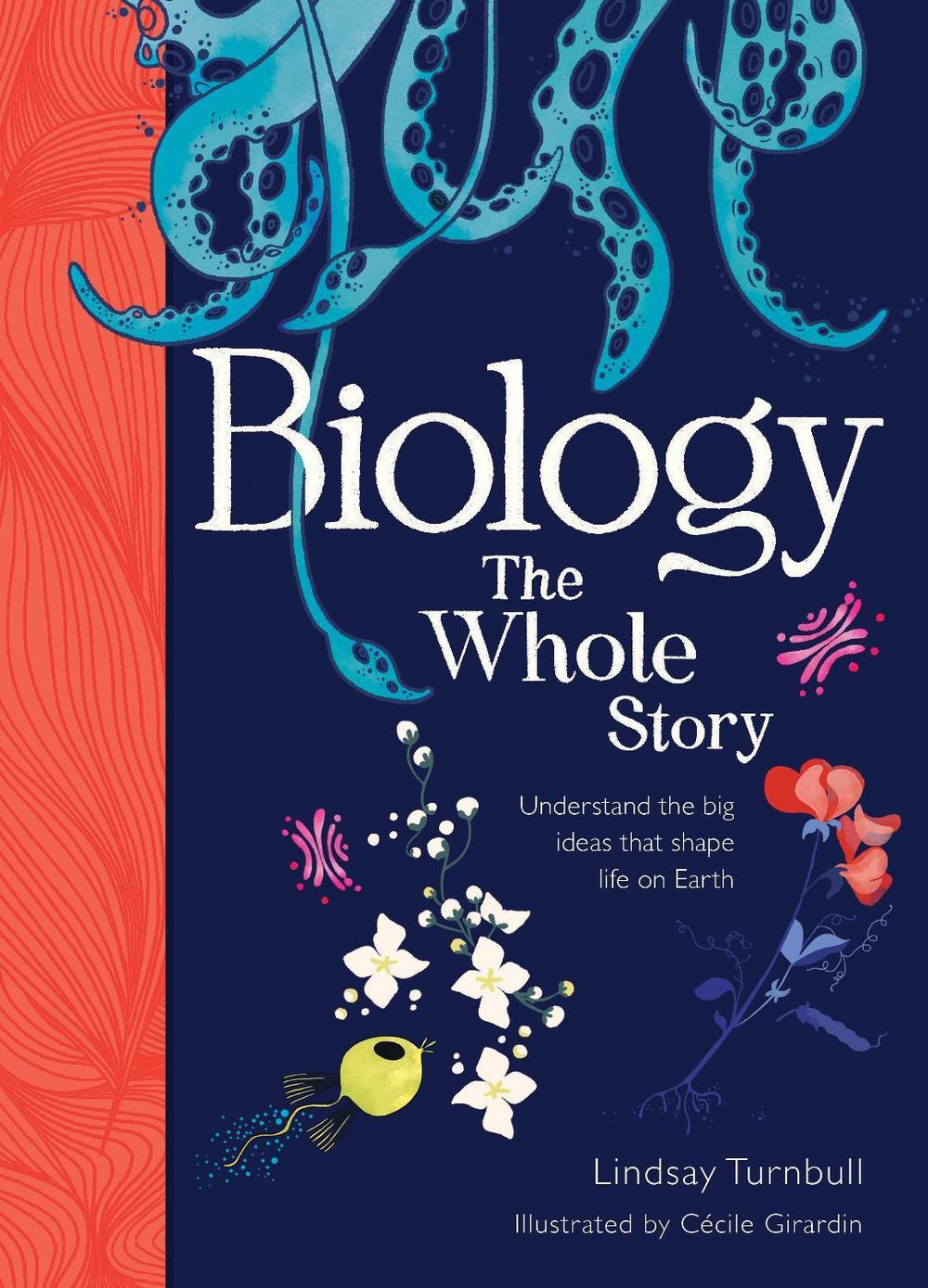 Biology: The Whole Story by Lindsay Turnbull - ISBN: 9781788451932