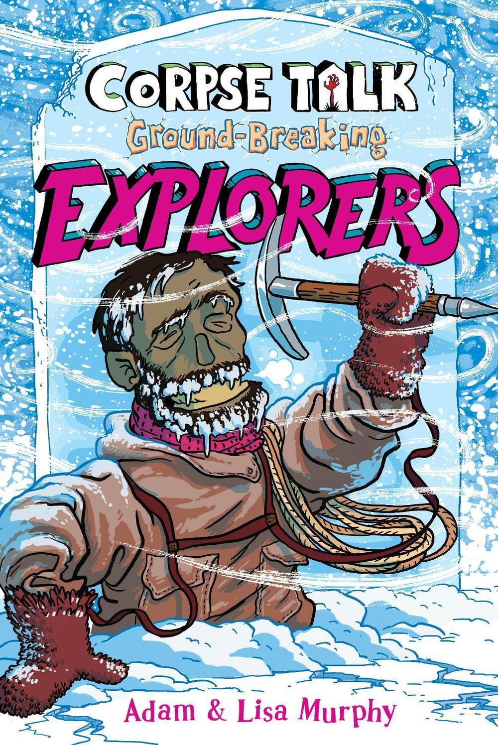 Corpse Talk: Ground-Breaking Explorers by Adam Murphy - ISBN: 9781788452014