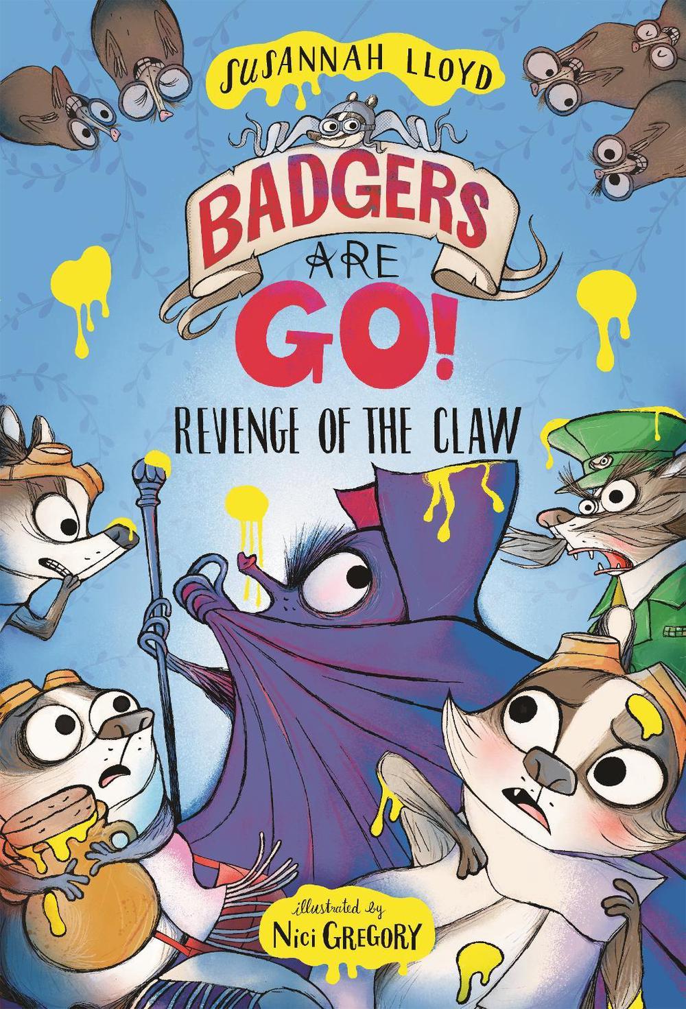 Badgers Are GO! Revenge of the Claw by Susannah Lloyd - ISBN: 9781788453226
